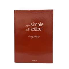 Livre "Le Plus Simple du Meilleur" Recette Georges Blanc Vonnas Lyon Boutique Gourmande 